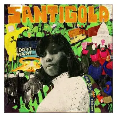 LP Santigold: I Don't Want: The Gold Fire Sessions LTD | CLR