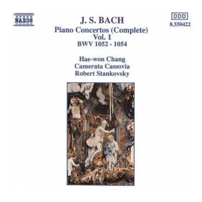 CD Johann Sebastian Bach: Piano Concertos (Complete) Vol. 1 BWV 1052 - 1054