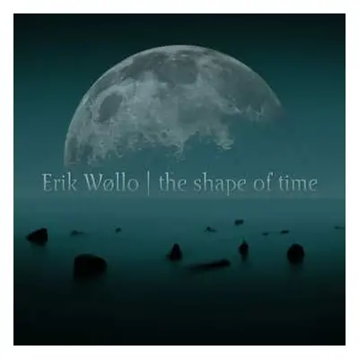 CD Erik Wøllo: The Shape Of Time