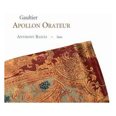 CD Denis Gaultier: Apollon Orateur