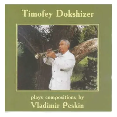 CD Various: Timofey Dokshitser Plays Compositions By Vladimir Peskin