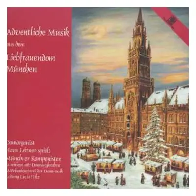 CD Josef Rheinberger: Adventliche Musik Aus Dem Liebfrauendom München