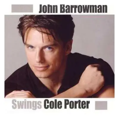 CD John Barrowman: John Barrowman Swings Cole Porter