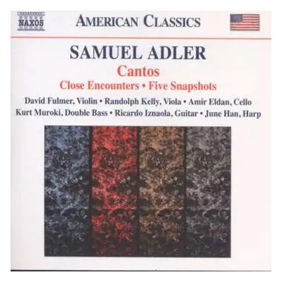 CD Samuel Adler: Cantos • Close Encounters • Five Snapshots