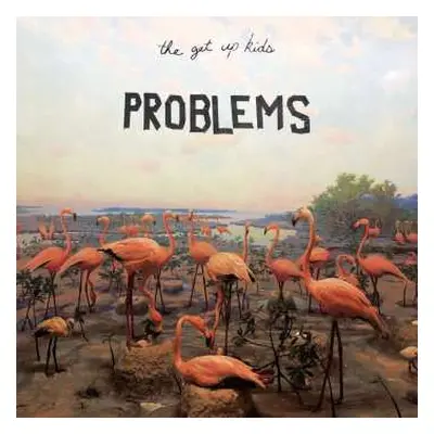 LP The Get Up Kids: Problems