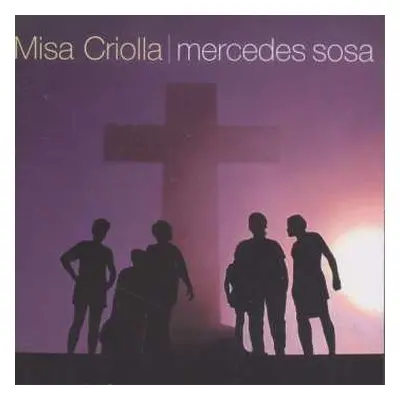 CD Mercedes Sosa: Misa Criolla