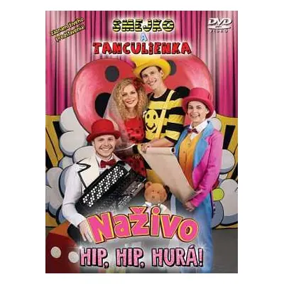 DVD Smejko A Tanculienka: Naživo: Hip, hip, hurá!