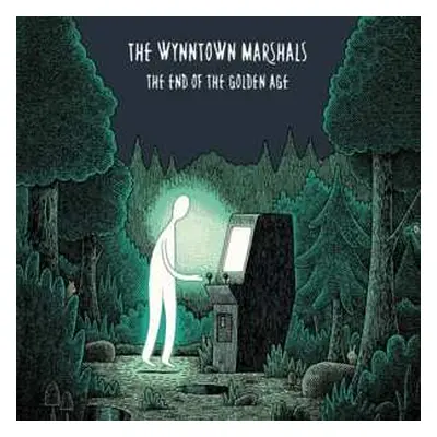 LP/CD The Wynntown Marshals: The End Of The Golden Age