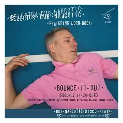 SP Selector Dub Narcotic: Bounce It Out (Bounce It On Out)