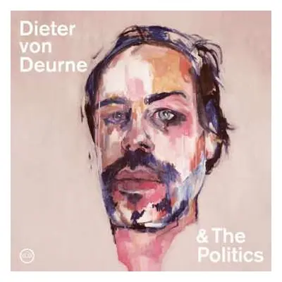 LP Dieter von Deurne & The Politics: Dieter von Deurne & The Politics