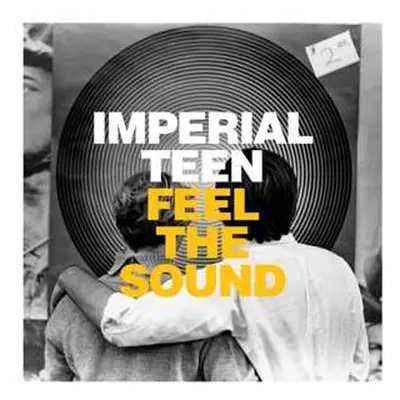 LP Imperial Teen: Feel The Sound