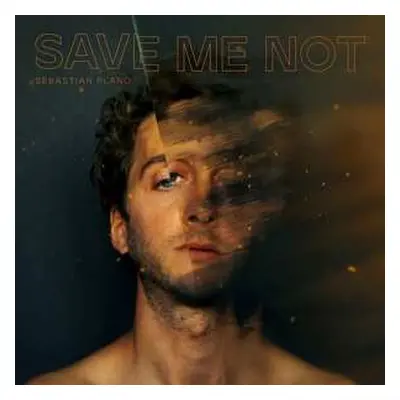 CD Sebastian Plano: Save Me Not