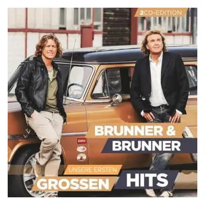 2CD Brunner & Brunner: Unsere Ersten Grossen Hits