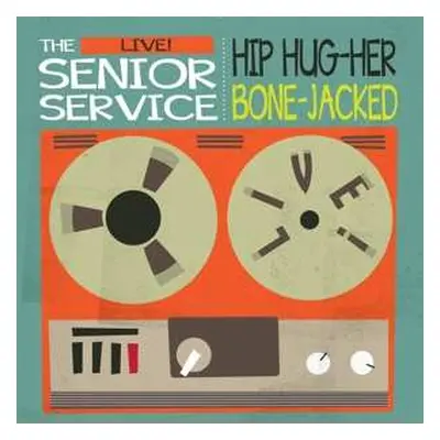 SP The Senior Service: The Senior Service Live! Hip Hug-Her / Bone-Jacked LTD | NUM