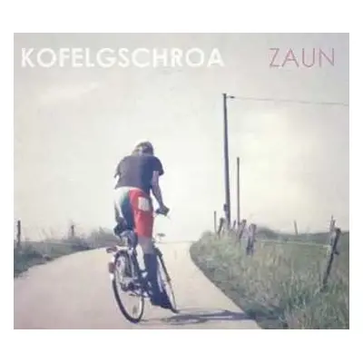 CD Kofelgschroa: Zaun