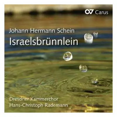 2CD Johann Hermann Schein: Israelsbrünnlein