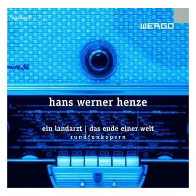 CD Hans Werner Henze: Ein Landarzt | Das Ende Einer Welt: Rundfunkopern