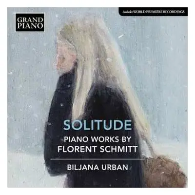 CD Florent Schmitt: Solitude: Piano Works By Florent Schmitt