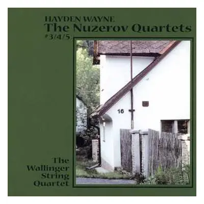 CD Hayden Wayne & Wallinger String Quartet: The Nuzerov Quartets #3, 4 & 5