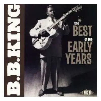 CD B.B. King: The Best Of The Early Years