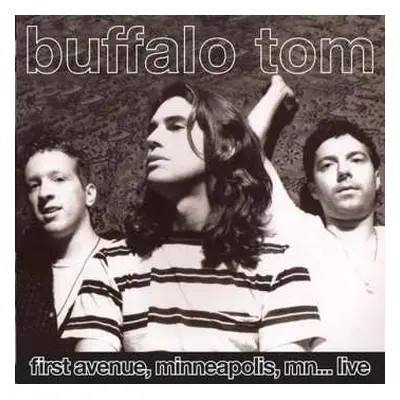 CD Buffalo Tom: First Avenue, Minneapolis, MN... Live