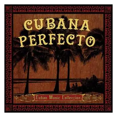 4CD Various: Cubana Perfecto - The Cuban Music Collection 1926-1997