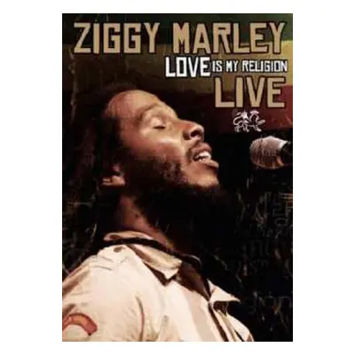 DVD Ziggy Marley: Love Is My Religion : Live