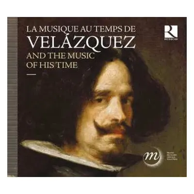 CD Various: La Musique Au Temps de Velázquez