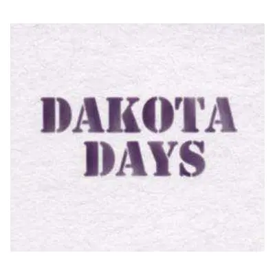 CD Dakota Days: Dakota Days