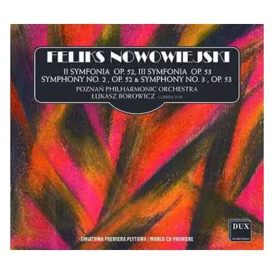 CD Felix Nowowiejski: Symphonien Nr.2 Op.52 & Nr.3 Op.53