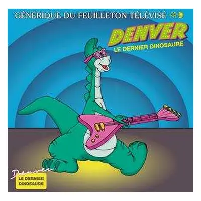 LP Peter Lorne: Denver Le Dernier Dinosaure