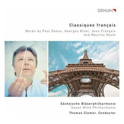 CD Sächsische Bläserphilharmonie: Classiques Français: Works By Paul Dukas, Georges Bizet, Jean 