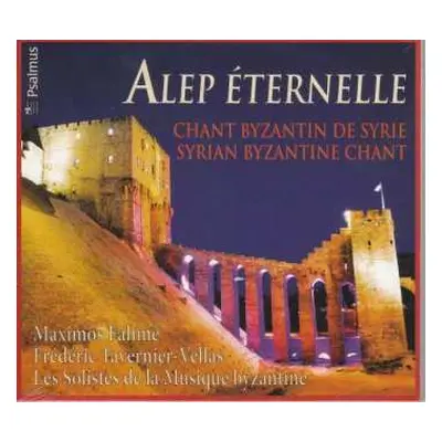 CD Les Solistes De La Musiqu: Byzantinische Gesänge Aus Syrien "alep Eternelle"