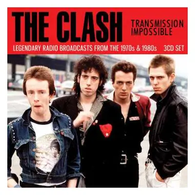 3CD The Clash: Transmission Impossible (Legendary Radio Broadcasts From The 1970s & 1980s)