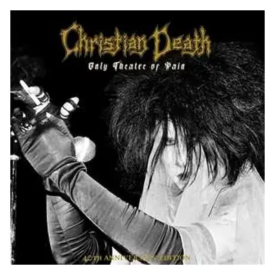 2LP/Box Set Christian Death: Only Theatre Of Pain DLX | LTD