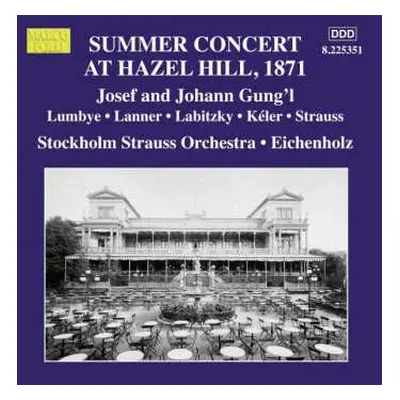 CD Joseph Gungl: Stockholm Strauss Orchestra - Summer Concert At Hazel Hill 1871