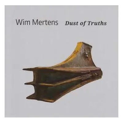 CD Wim Mertens: Dust Of Truths