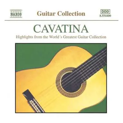 CD Various: Cavatina - Highlights From The World's Greatest Guitar Collection