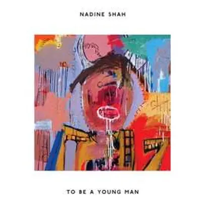 SP Nadine Shah: To Be A Young Man LTD