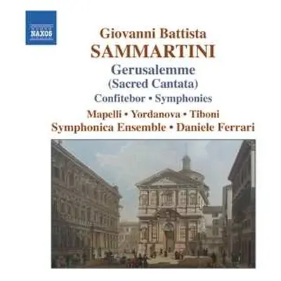 CD Giovanni Sammartini: Gerusalemme (Sacred Cantata) • Confitebor • Symphonies