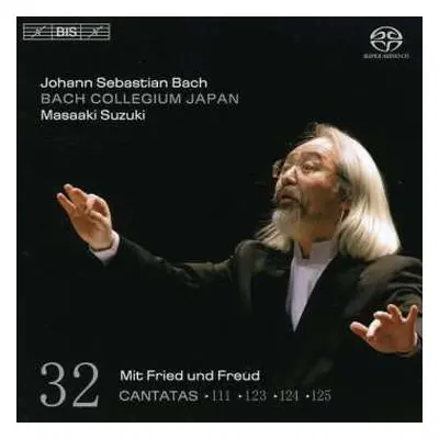 SACD Johann Sebastian Bach: Cantatas 32: ►111 ►123 ►124 ►125 (Mit Fried Und Freud)