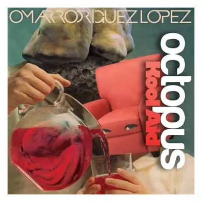 LP Omar Rodriguez-Lopez: Octopus Kool Aid