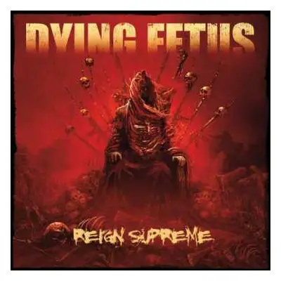 CD Dying Fetus: Reign Supreme