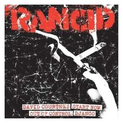 SP Rancid: David Courtney / Start Now / Out Of Control / Django