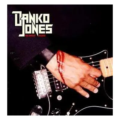 LP Danko Jones: We Sweat Blood