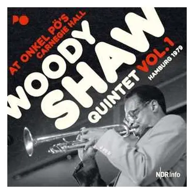 2CD Woody Shaw Quintet: At Onkel Pö's Carnegie Hall Hamburg 1979 Vol.1