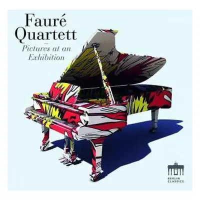 CD Fauré Quartett: Pictures At An Exhibition