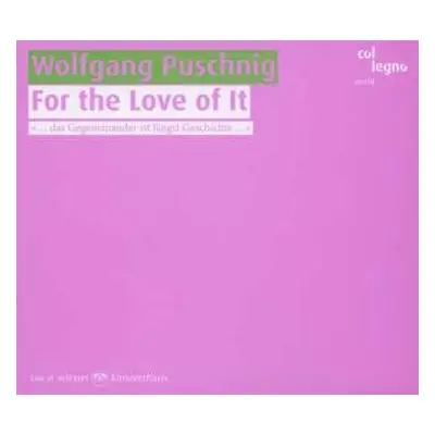 CD Wolfgang Puschnig: For The Love Of It