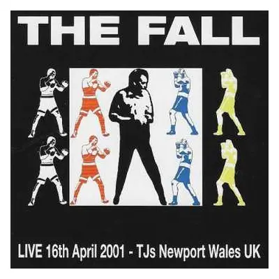 CD The Fall: Live 16th April 2001 - TJs Newport Wales UK