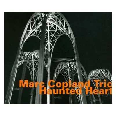 CD Marc Copland Trio: Haunted Heart & Other Ballads